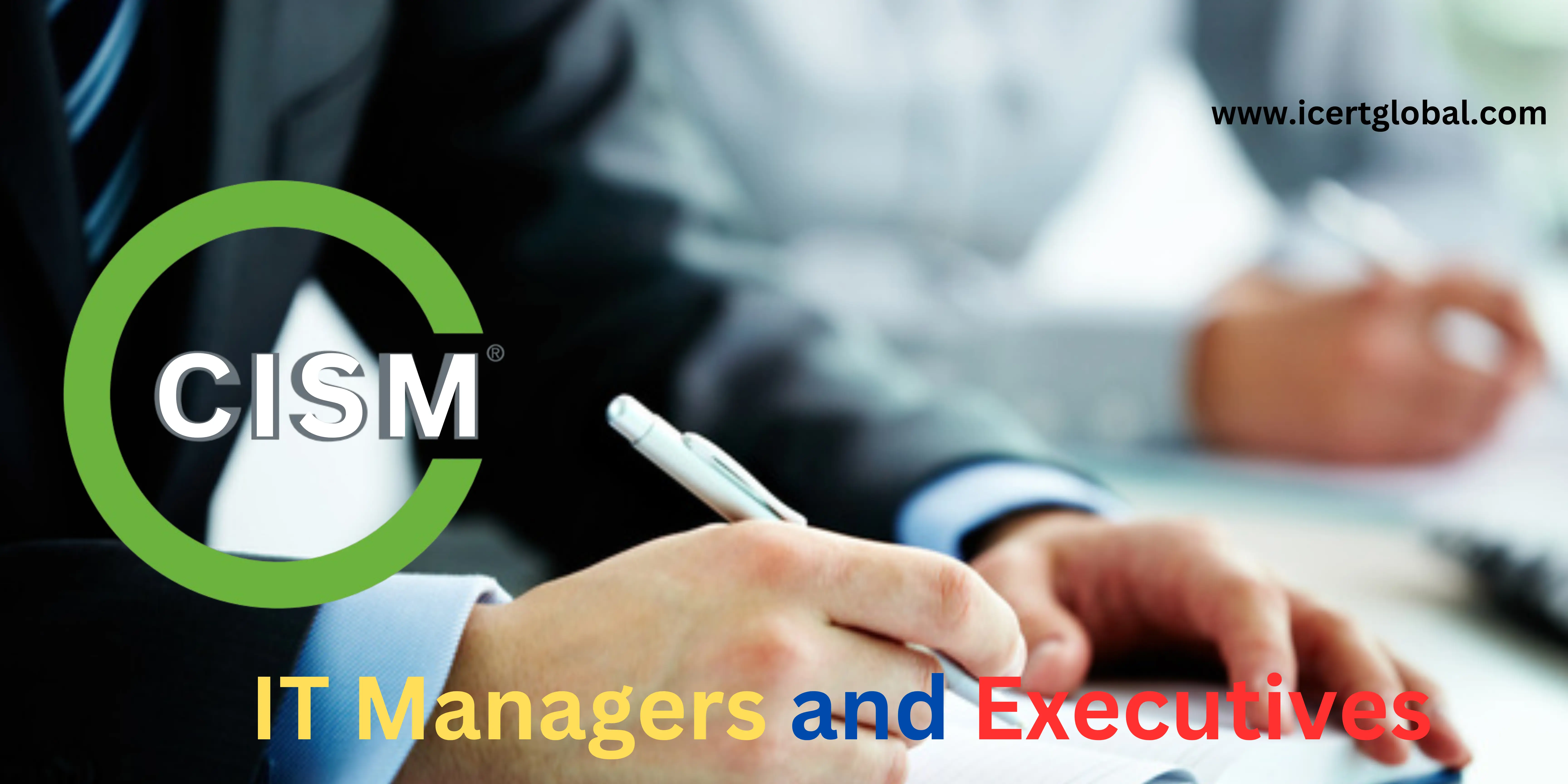 the value of cism certification for it managers and executives blog